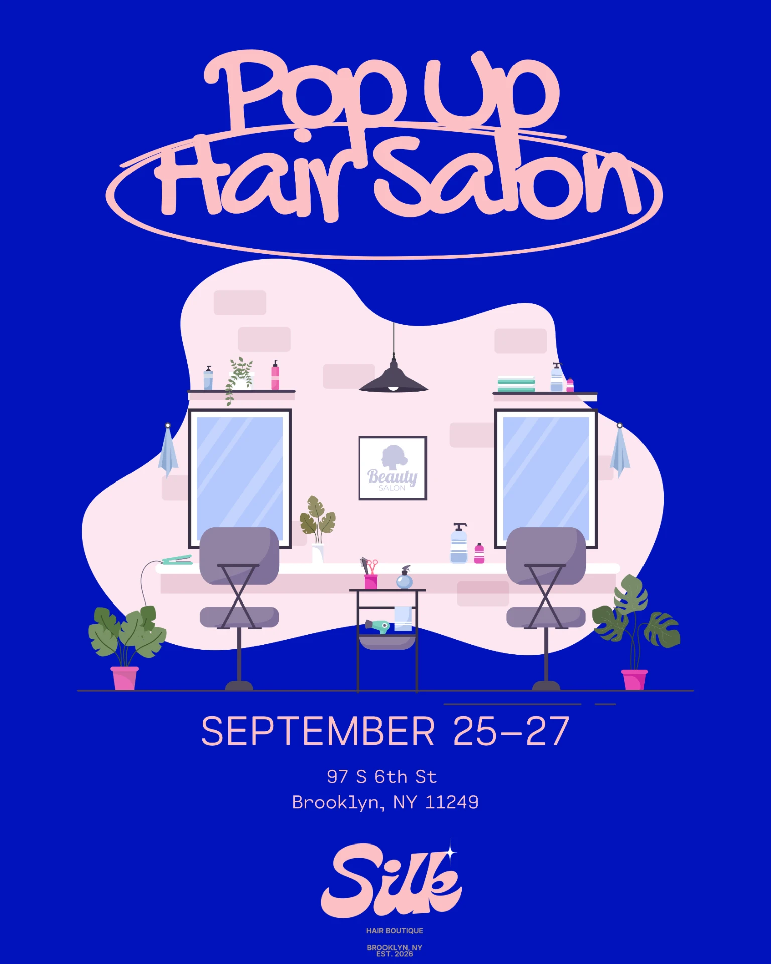Silk Hair Salon Pop-Up: Friday September 25 to Sunday September 27, 8AM to 8PM